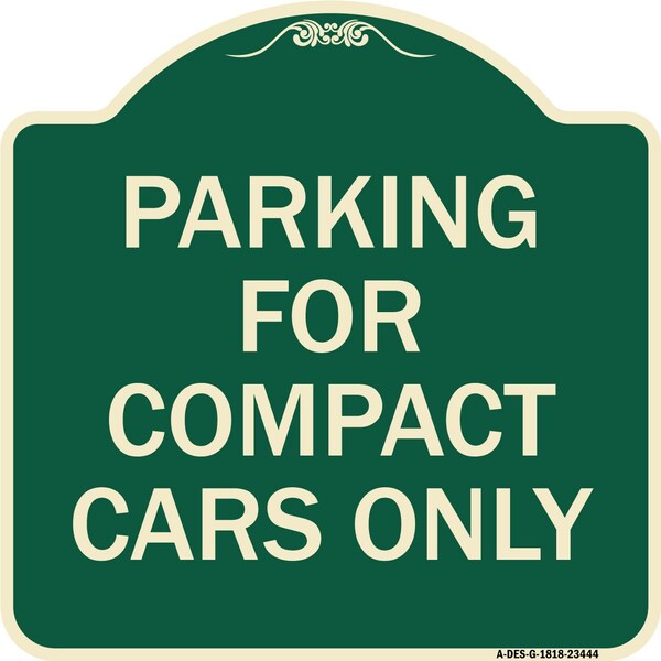 Parking for Compact Cars Only Heavy-Gauge Aluminum Architectural Sign, 18" x 18", G-1818-23444